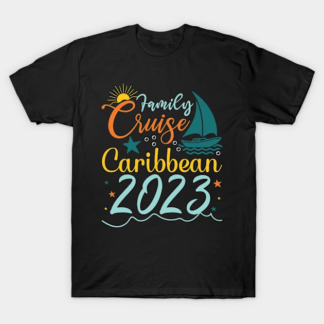 Family Cruise Caribbean 2023 Caribbean Vacay Cruise Squad T-Shirt by Shop design